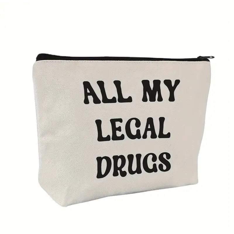 Chic Beige Canvas Cosmetic Bag with “All My Legal Drugs” Print – Zippered Travel Pouch for Medicine & Accessories