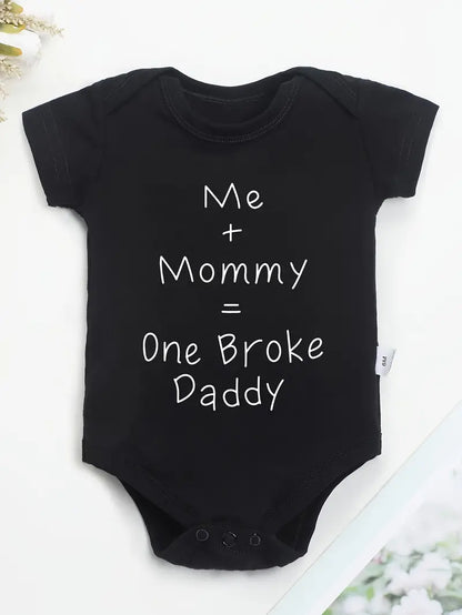 100% Cotton Baby Onesie – "Me+Mommy=One Broke Daddy