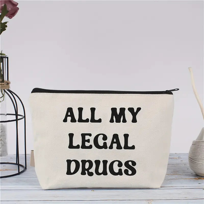 Chic Beige Canvas Cosmetic Bag with “All My Legal Drugs” Print – Zippered Travel Pouch for Medicine & Accessories